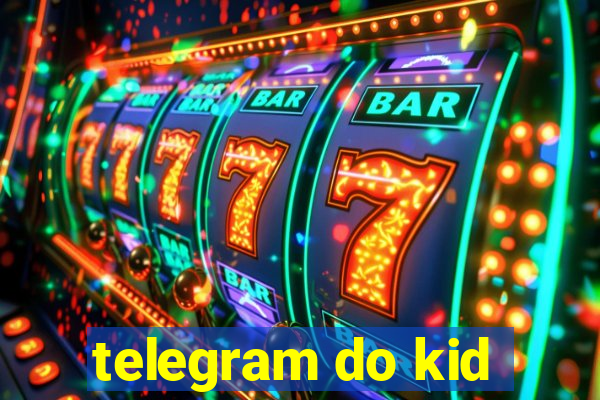 telegram do kid